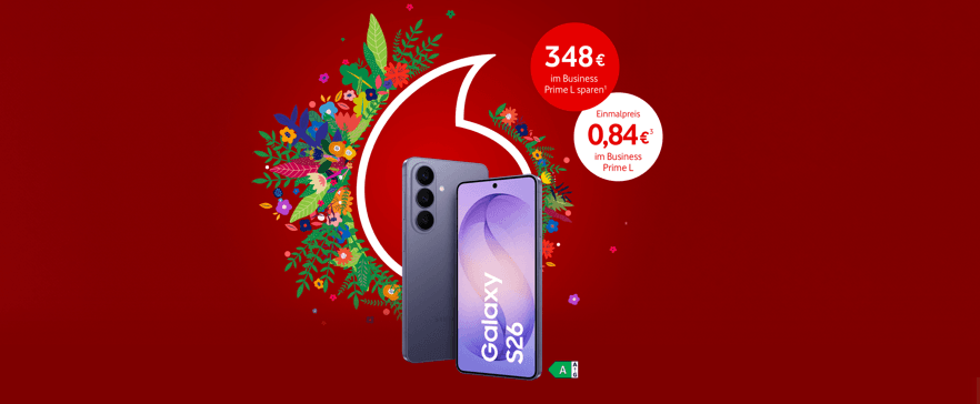 Vodafone Angebot mit Samsung Galaxy S26 und 348 Euro Ersparnis im Business Prime L Tarif.