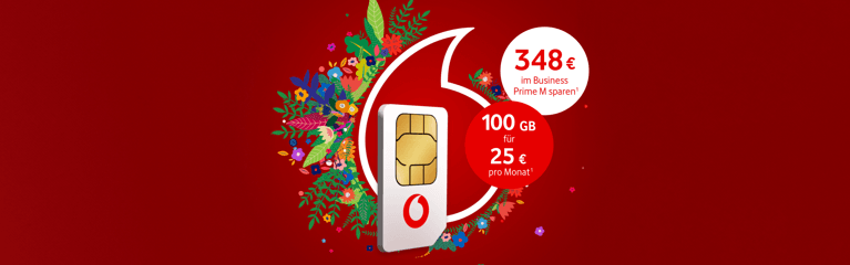 Werbegrafik von Vodafone mit einer SIM‑Karte vor floralen Elementen und Tarifhinweisen: 100 GB für 25 Euro pro Monat und 348 Euro Ersparnis im Business Prime M Tarif.