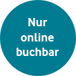 Nur online buchbar
