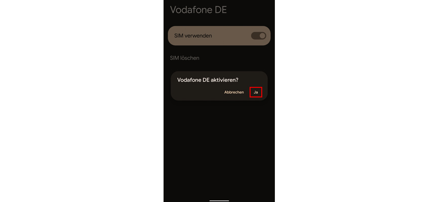 Vodafone DE aktivieren mit Ja bestätigen