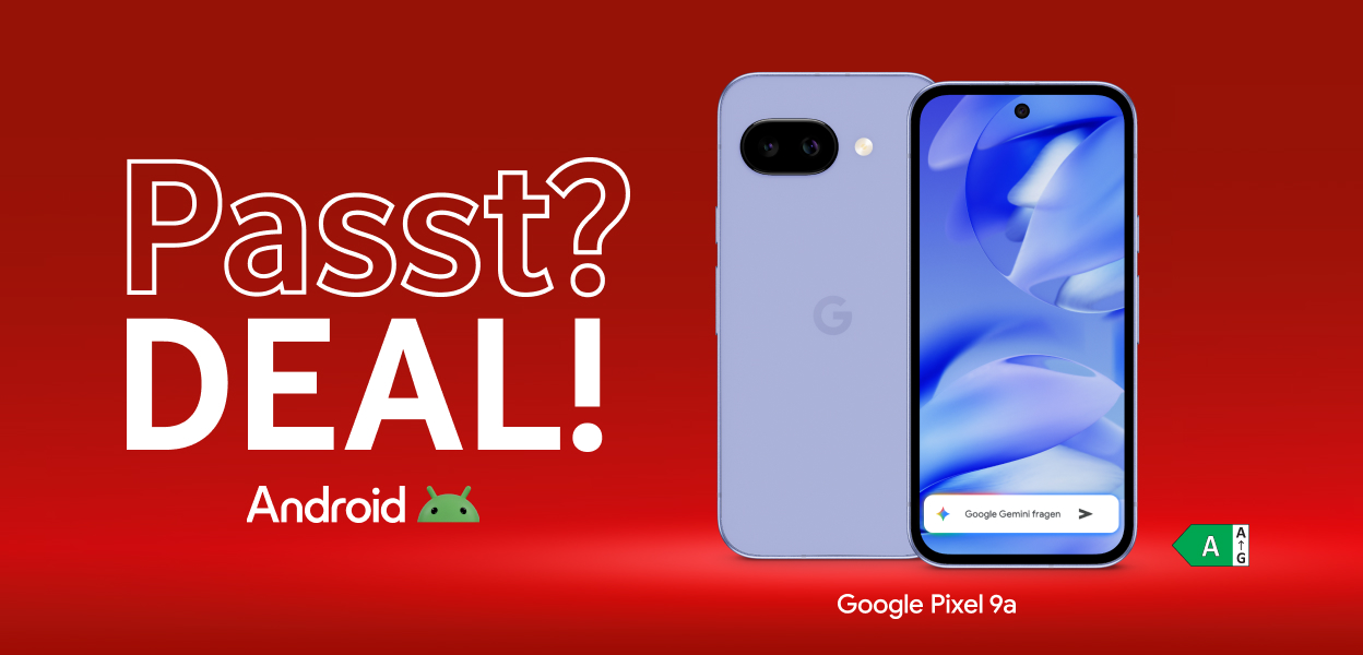 Google Passt? Deal! Google Pixel 9a. Mit Google AI-Funktionen, die Dir helfen, Deinen Alltag zu organisieren. Energieeffizienzklasse A.